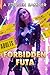 Forbidden Futa: A Futagen S...