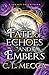 Fate of Echoes and Embers