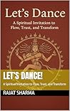 Let’s Dance!: A Spiritual Invitation to Flow, Trust, and Transform