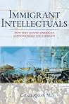 Immigrant Intellectuals by Ghazi Rayan MD Immigrant Intellectuals by Ghazi Rayan MD