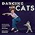 Dancing with Cats