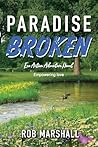 Paradise Broken by Rob Marshall