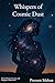Whispers of Cosmic Dust by Praveen Mohan