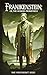 Frankenstein; by Mary Wollstonecraft (Godwin... Frankenstein; by Mary Wollstonecraft (Godwin...