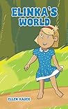 Elinka's World by Ellen Hajek
