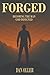 Forged: Becoming the Man God Designed