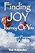 Finding JOY: The Journey of You: Finding Your Purpose, Value, & Freedom