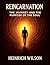 Reincarnation: The Journey ...