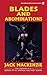 Blades and Abominations