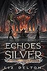 Echoes of Silver (Legends of Gold and Silver, #1)