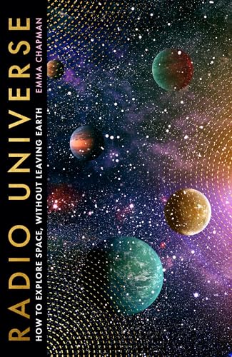 Radio Universe: How to Explore Space Without Leaving Earth (Kindle Edition)
