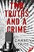 Two Truths and a Crime