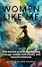 WOMEN LIKE ME: BEAUTIFUL, B...