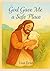 God Gave Me A Safe Place: A...