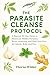The Parasite Cleanse Protoc...