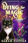 Dying For Magic: ...