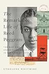 The Remarkable Life of Reed Peggram by Ethelene Whitmire
