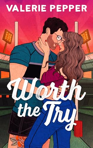 Worth the Try (Atlanta Granite, #1)