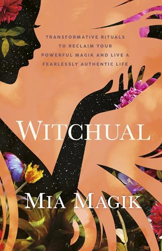 Witchual: Transformative Rituals to Reclaim Your Powerful Magik and Live a Fearlessly Authentic Life (Paperback)