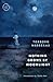 Nothing Grows by Moonlight: A Novel