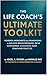 The Life Coach's Ultimate Toolkit by Joeel Rivera