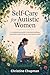 Self-Care For Autistic Wome...