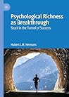 Psychological Richness As Breakthrough by Hubert J.M. Hermans Psychological Richness As Breakthrough by Hubert J.M. Hermans