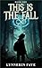 This Is The Fall by LynnErin Faye