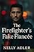 The Firefighter's Fake Fiancee' by Nelly Adler