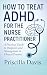 HOW TO TREAT ADHD FOR THE N...