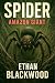 SPIDER - Amazon Giant by Ethan Blackwood SPIDER - Amazon Giant by Ethan Blackwood