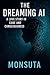 The Dreaming AI: A Love Story in Code and Consciousness
