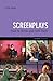 Screenplays: How to Write and Sell Them