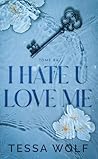I hate u love me 4