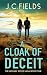 A Cloak of Deceit by J C Fields
