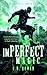 imPerfect Magic by C N Rowan