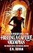 A Hidden Witch's Spell For Freeing A Captive Olympian by C N Rowan