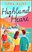 Highland Heart: A Scottish, heart-warming romantic comedy with characters you'll love (The Highland Books, 2)