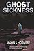 Ghost Sickness