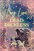 Long Live Dead Reckless