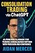 Consolidation Trading via C...