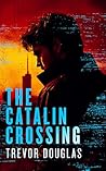 The Catalin Crossing (The Catalin Series, 3)