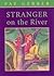 Stranger on the River