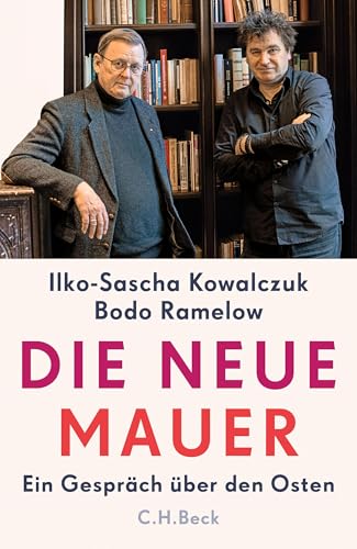 Die neue Mauer: Ein Gespräch über den Osten (German Edition)