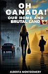 Oh Canada! Our Ho...