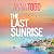 The Last Sunrise