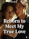 Reborn to Meet My...