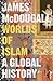 Worlds of Islam by James McDougall
