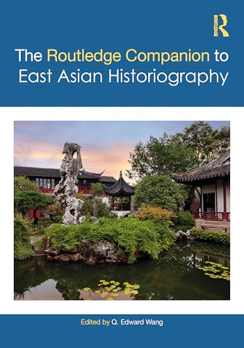 The Routledge Companion to East Asian Historiography (Hardcover)