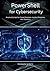 PowerShell for Cybersecurit...